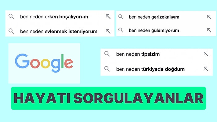 Google'da Kendini Sorgulayan Türk İnsanının En Çok Sorduğu Sorular