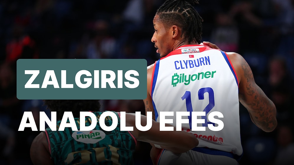 Zalgris Kaunas-Anadolu Efes Maçı Ne Zaman, Saat Kaçta? Zalgris Kaunas-Anadolu Efes Maçı Hangi Kanalda?