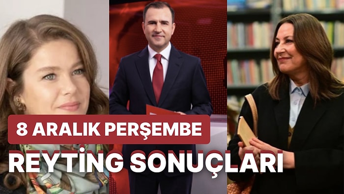 8 Aralık Perşembe Reyting Sonuçları Açıklandı: Hangi Yapım Birinci Oldu?