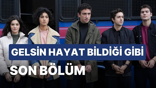 Gelsin Hayat Bildiği Gibi 21. Bölüm İzleme Ekranı: Gelsin Hayat Bildiği Gibi Son Bölüm İzle Tek Parça Full