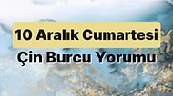 10 Aralık Cumartesi Çin Burcuna Göre Günün Nasıl Geçecek?