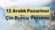 12 Aralık Pazartesi Çin Burcuna Göre Günün Nasıl Geçecek?