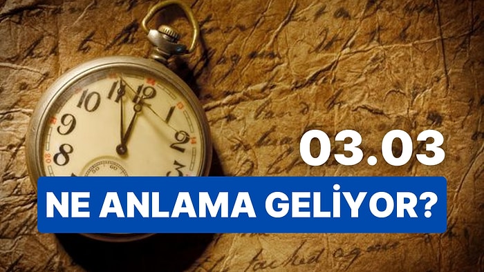 03.03 Saat Anlamı Nedir? Gecenin Bi' Yarısı Uyanık Olmanız Neye İşaret?