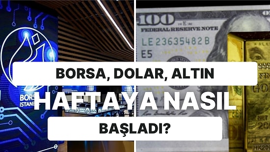 Borsa, Yükselişe Geçti! Dolar ve Altın Merkez Bankalarını Bekliyor