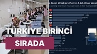 Haftada 60 Saatten Fazla Çalışma Oranı Hangi Ülkelerde Yüksek Çıktı?