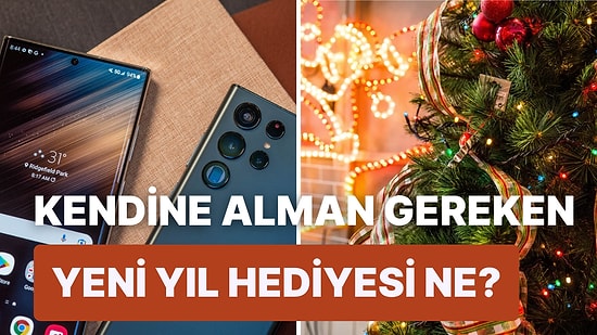 Kendini Ödüllendir! Senin Yılbaşı Hediyen Ne Olmalı?