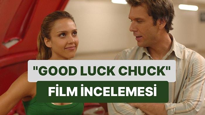 Good Luck Chuck Filminin Konusu Nedir? Good Luck Chuck Filminin Oyuncuları Kimlerdir?