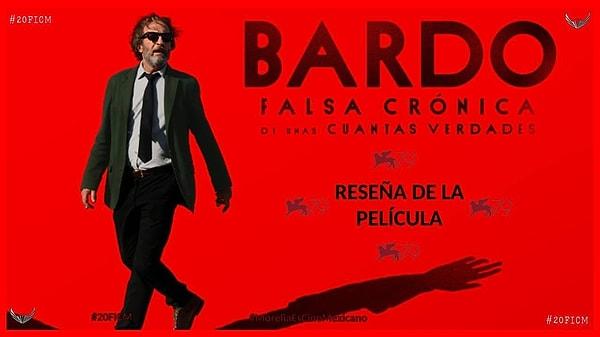 Bardo: Falsa Crónica de Unas Cuantas Verdades / Bardo (2022) - IMDb 7.4