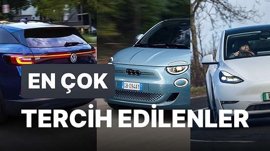 2022'nin En Çok Satan Elektrikli Otomobilleri Belli Oldu! Hangi Marka İlk Sırada Yer Aldı?