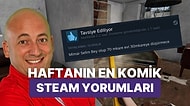 Oyunlarla Sevgi-Nefret İlişkisi Kuran Oyunculardan Haftanın En Komik Steam Yorumları