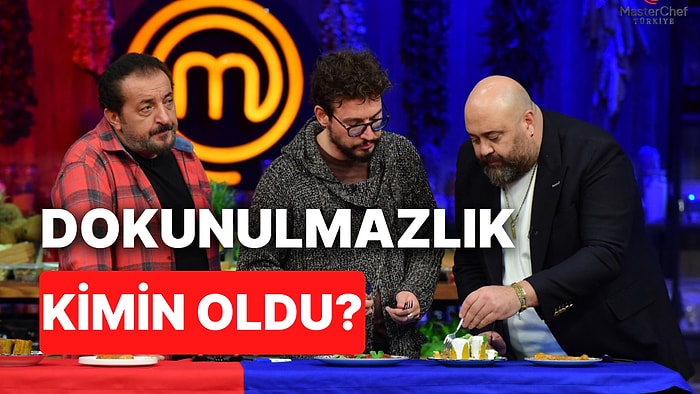 MasterChef Dokunulmazlığı Kim Kazandı? MasterChef Potaya Kim Gitti?