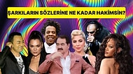 Şarkıların Sözlerine Ne Kadar Hakimsin?