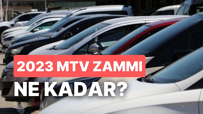 Motorlu Taşıtlar Vergisi (MTV) 2023 Oranı Belirlendi! Yeni MTV'ye Göre Kim, Ne Kadar Ödeyecek?