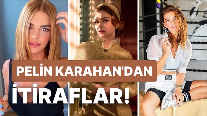 Pelin Karahan Neden Ekranlarda Yok? Pelin Karahan'dan İtiraflar!