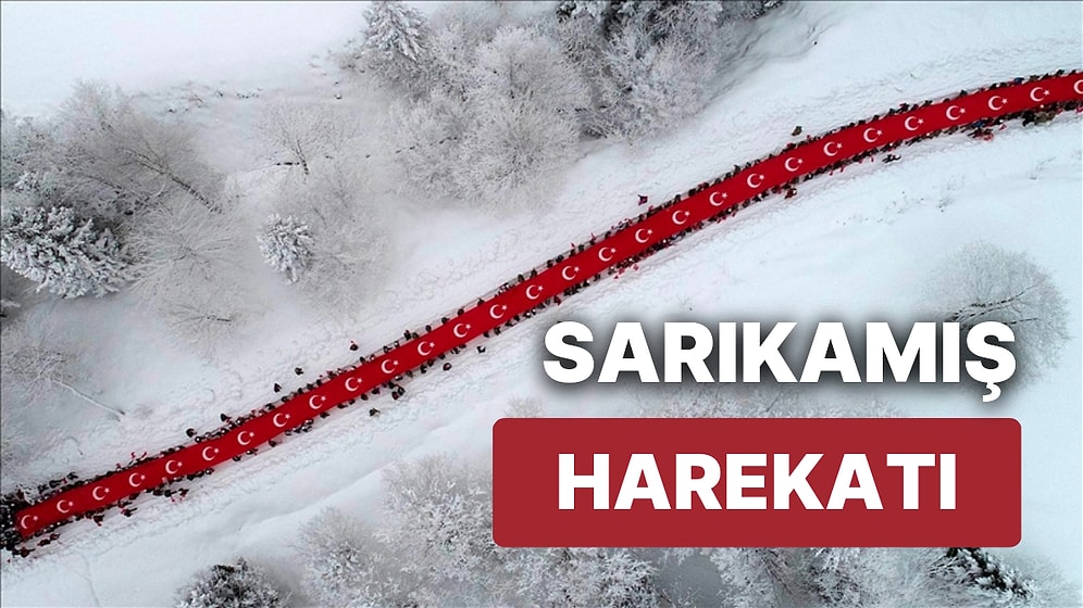 En Soğuk Gecenin 108. Yıl Dönümü: Sarıkamış Destanı! Sarıkamış Harekatı Nedir? En Özel Sarıkamış Anma Sözleri