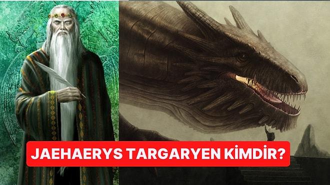 House of the Dragon'ın İhtiyar Kralı Jaehaerys Targaryen Hakkında Bilmeniz Gereken Her Şey
