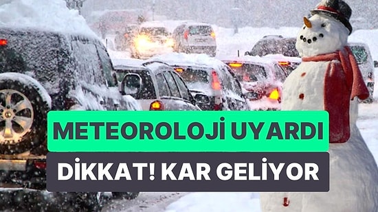 Meteoroloji Uyardı: Pazar 22, Pazartesi 28 Kente Kar Geliyor