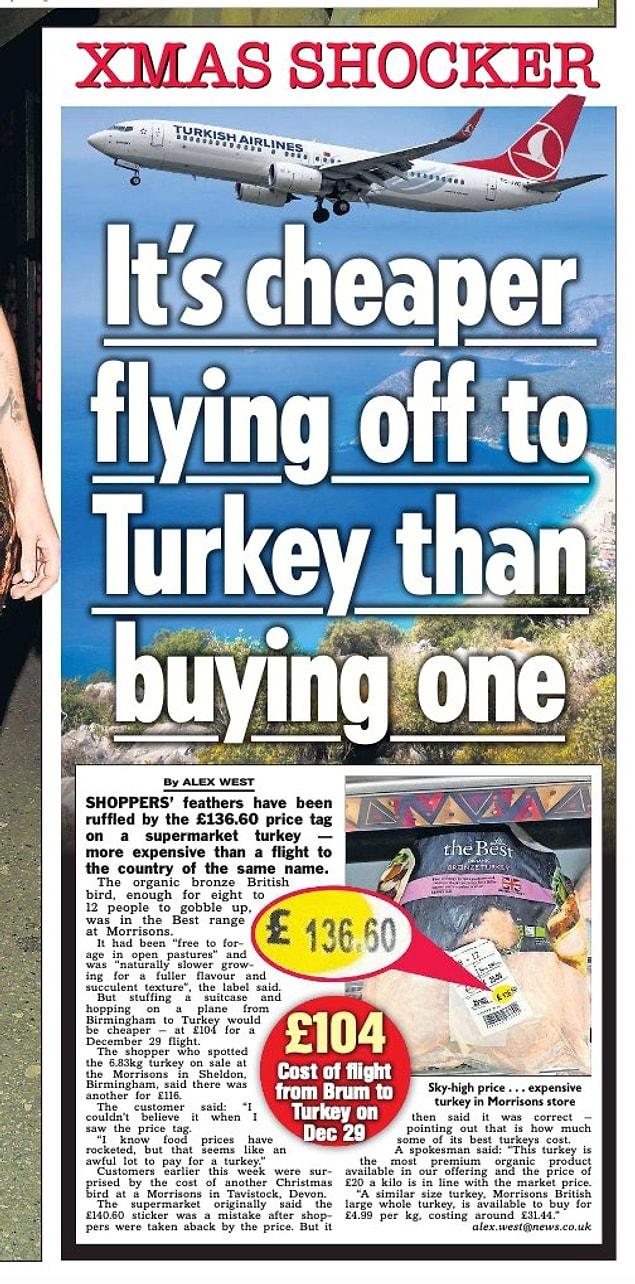 The Sun'ın yaptığı habere göre İngiltere'den Türkiye'ye uçak bileti almak markete gidip hindi almaktan daha ucuzdu.