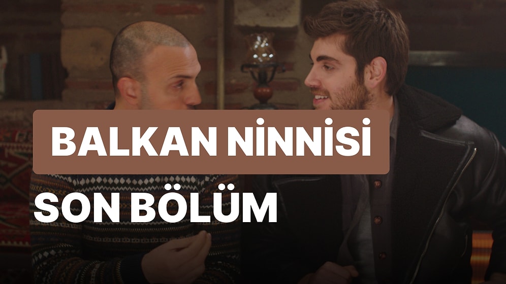 Balkan Ninnisi 23. Bölüm İzleme Ekranı: Balkan Ninnisi Son Bölüm Tek Parça Full İzle