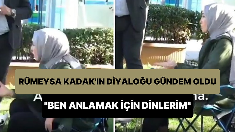 AK Parti'nin Genç Milletvekili Rümeysa Kadak ile Vatandaş Arasında Geçen Diyalog Gündem Oldu