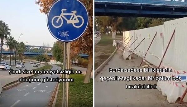 Bisiklet yolunun kapatılmasına isyan eden vatandaş 'Eğer böyle bir yol Avrupa'da olsa ve o yolun bu kısmına şuna benzer bir çalışma olsaydı, burada sadece bisikletlilerin geçebileceği kadar bir bölüm boş bırakılabilirdi' dedi.