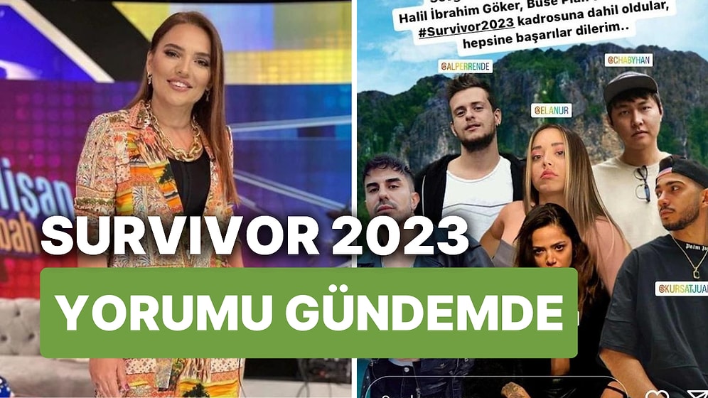 Demet Akalın'ın Survivor 2023 Kadrosu Fenomenleri Hakkında Yaptığı Yorum Dikkat Çekti