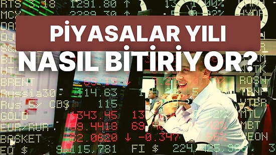 En Sakin Hafta: Piyasalarda Yılın Son Haftasında Hangi Veriler Öne Çıkacak?