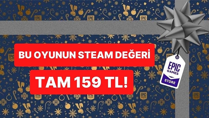 Hediye Oyunlar Devam Ediyor: Steam Değeri 159 TL Olan Oyun Epic Games Store'da Ücretsiz!