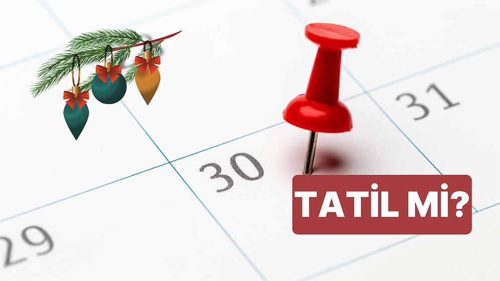 30 Aralık Tatil mi? 31 Aralık Yarım Gün mü? Yılbaşı Tatili Ne Zaman Başlayacak ve Kaç Gün Sürecek?
