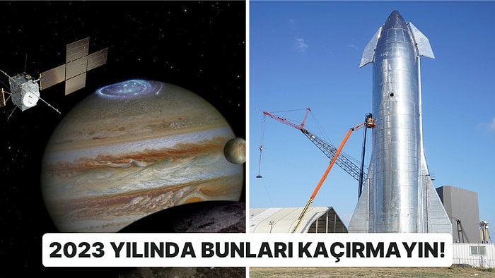 2023'te Kaçırmamanız Gereken Uzay Görevleri: Jüpiter'in Uyduları, Asteroid Örnekleri ve Dahası!