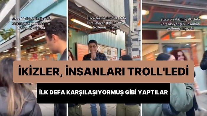 İkiziyle İlk Defa Karşılaşıyormuş Gibi Yaparak İnsanları Troll'leyen Gençler