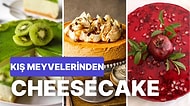 En Gözde Kış Meyveleri ile Yapabileceğiniz Birbirinden Farklı ve Nefis Cheesecake Tarifleri