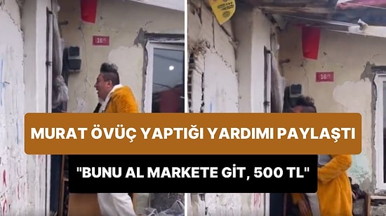 Murat Övüç, İhtiyaç Sahiplerine Yardım Yaptı: 'Bununla Marketten Bir Şeyler Al, 500 TL'