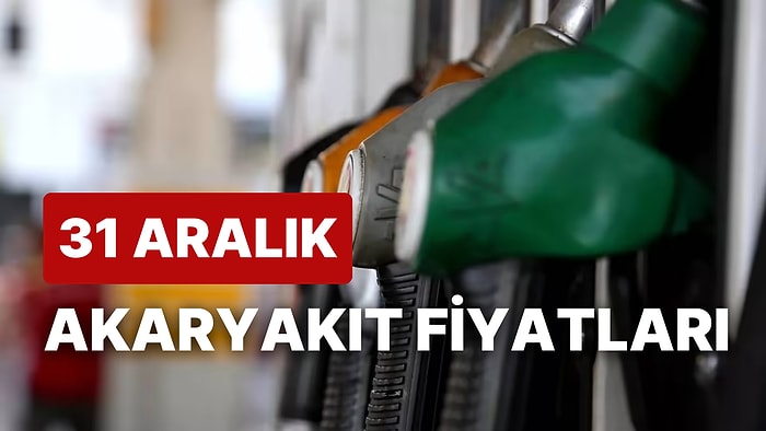 31 Aralık Cumartesi Zamlı Akaryakıt Fiyatları: Brent Petrol, LPG, Motorin, Benzin Fiyatı Ne Kadar Oldu?