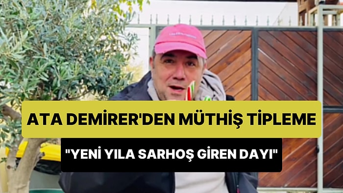 Ata Demirer'den 'Yeni Yıla Sarhoş Giden Alkolik Dayı' Tiplemesi