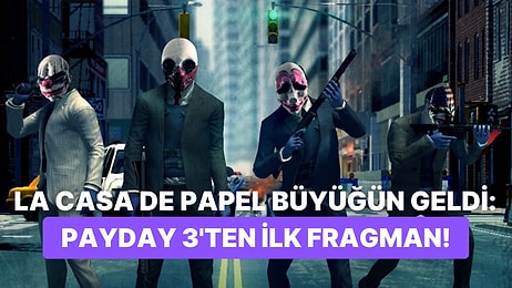 Payday 3'ten Resmi Fragman Geldi, Çıkış Tarihi Açıklandı: Soygun Tekrar Başlıyor