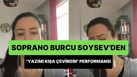 Soprano Burcu Soysev'den Muhteşem 'Yazımı Kışa Çevirdin' Performansı