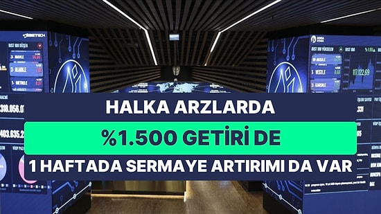 Borsa Yatırımcısı Halka Arzlara Koştu: Bir Haftada Bedelsiz Sermaye Artırımı Kafaları Karıştırdı