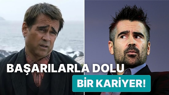 Kendisine Ayrı Kaşlarına Ayrı Vurulduğumuz Colin Farrell'in En İyi Film ve Dizileri