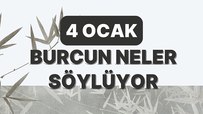 Günlük Burç Yorumuna Göre 4 Ocak Çarşamba Günün Nasıl Geçecek?