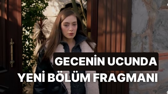 Gecenin Ucunda 14. Bölüm Fragmanı Yayınlandı: Macide Gerçekleri Öğrenecek mi?