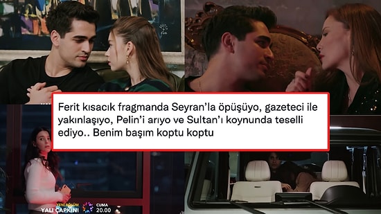 Ferit Milf Sevdalısı Çıktı! Yalı Çapkını Fragmanında Ferit'in 4 Kadınla Yakınlaşması Tepki Çekti!