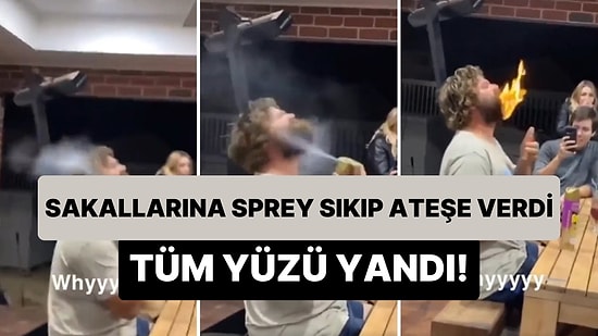 Gaza Gelip Sakallarına Sprey Sıkan Adam Ardından da Sakallarını Ateşe Verdi