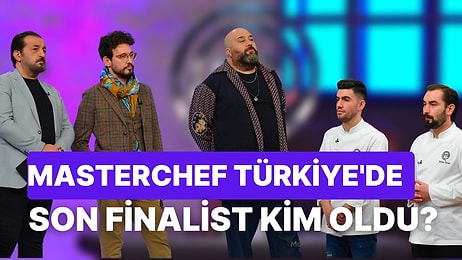 Aylar Süren Mücadelede Büyük Final! MasterChef'te Kim Elendi, Son Finalist Kim Oldu?