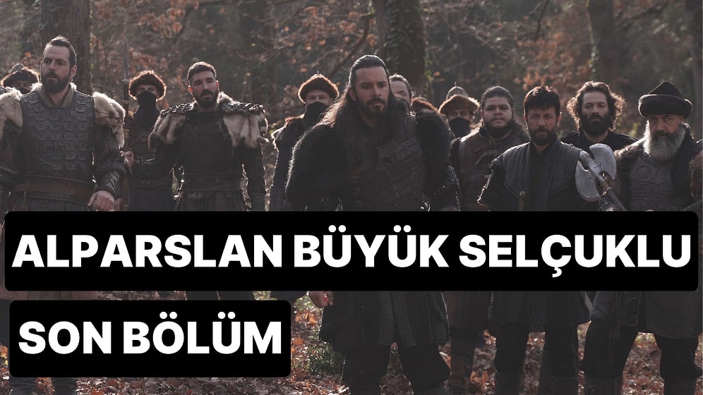 Alparslan Büyük Selçuklu 41. Bölüm Tek Parça İzleme Ekranı: Alparslan Büyük Selçuklu Son Bölüm Full İzle