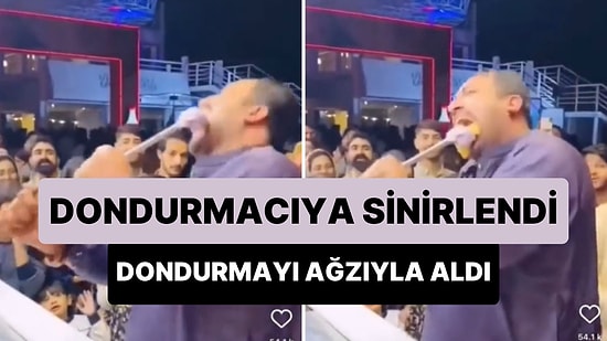 Gösterip Vermeyen Oyunbaz Maraş Dondurmacısına Sinirlenen Adam Dondurmayı Ağzıyla Aldı