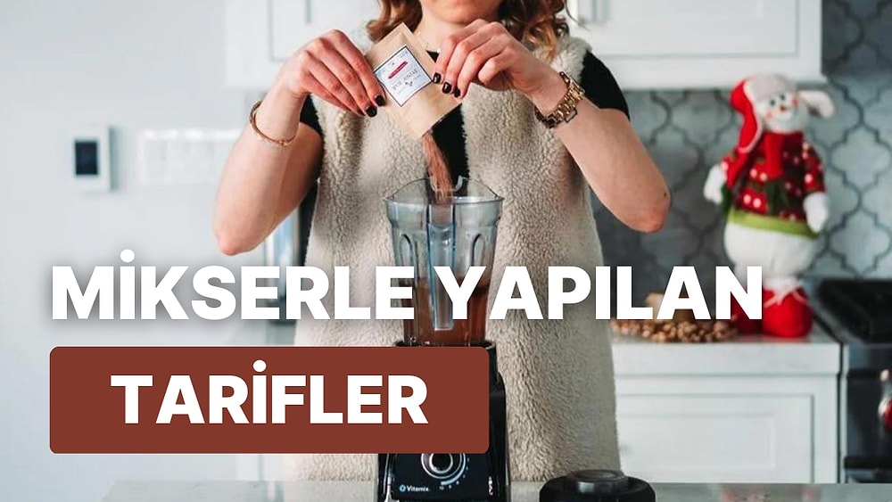 Yalnızca Bir Mikser Kullanarak Yapabileceğiniz Birbirinden Leziz Tarifler