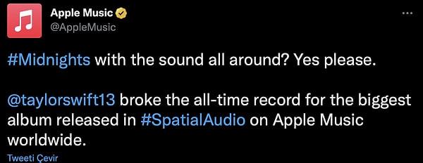 Apple Music ise: "Taylor Swift dünya çapında Apple Music'de #SpatialAudio'da yayınlanan en büyük albüm olarak tüm zamanların rekorunu kırdı." şeklinde tweet attı.
