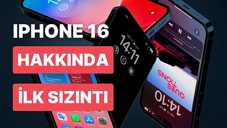 iPhone 15 Tanıtılmadan iPhone 16 Özellikleri Sızdırılmaya Başladı