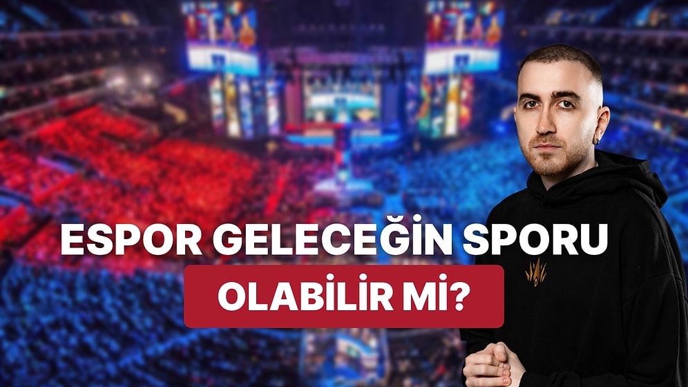 BBL Esport Kurucu Ortağı Ferit "Wtcn" Karakaya Değerlendirdi: Espor Geleceğin Sporu Olabilir mi?